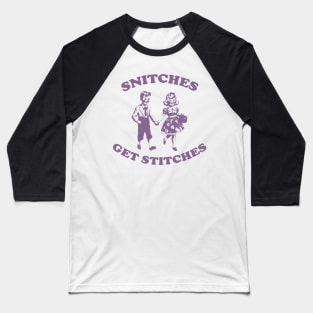 Snitches Get Stitches Tee - Funny Y2K Baseball T-Shirt